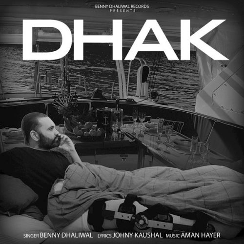 Dhakk Benny Dhaliwal mp3 song free download, Dhak Benny Dhaliwal full album