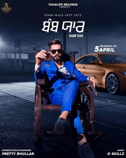 Bamb Yaar Pretty Bhullar mp3 song free download, Bamb Yaar Pretty Bhullar full album