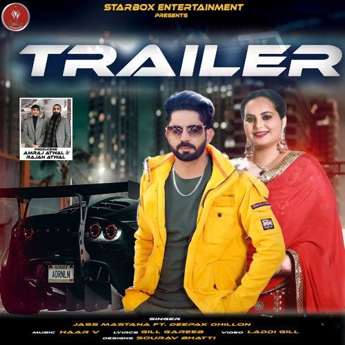 Trailer Deepak Dhillon, Jass Mastana mp3 song free download, Trailer Deepak Dhillon, Jass Mastana full album