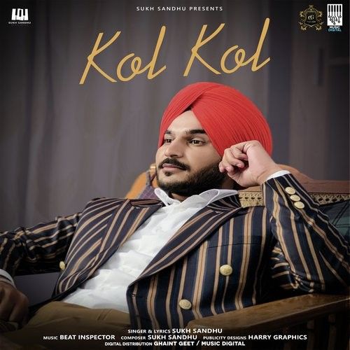 Kol Kol Sukh Sandhu mp3 song free download, Kol Kol Sukh Sandhu full album