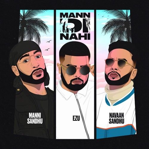 Mann Di Nahi Navaan Sandhu mp3 song free download, Mann Di Nahi Navaan Sandhu full album