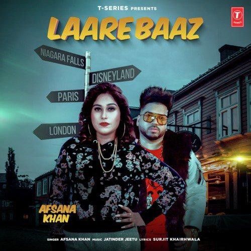 Laarebaaz Afsana Khan mp3 song free download, Laarebaaz Afsana Khan full album