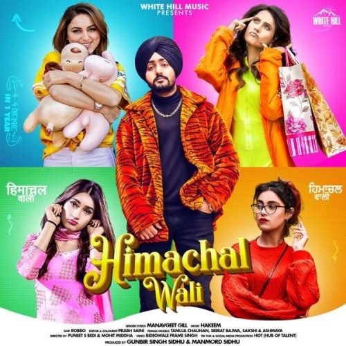 Himachal Wali Manavgeet Gill mp3 song free download, Himachal Wali Manavgeet Gill full album