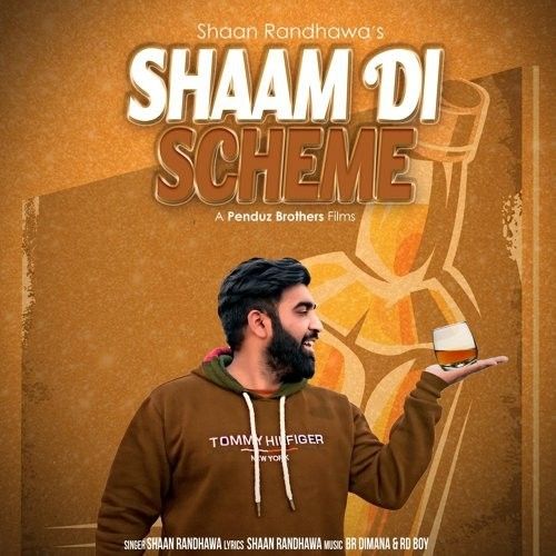 Shaam Di Scheme Shaan Randhawa mp3 song free download, Shaam Di Scheme Shaan Randhawa full album