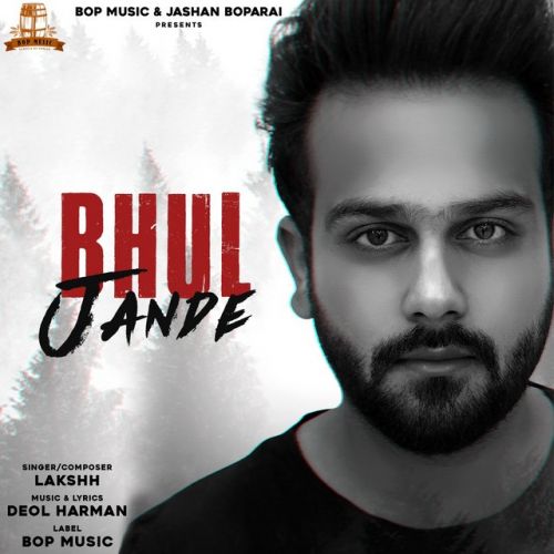 Bhul Jande Lakshh mp3 song free download, Bhul Jande Lakshh full album