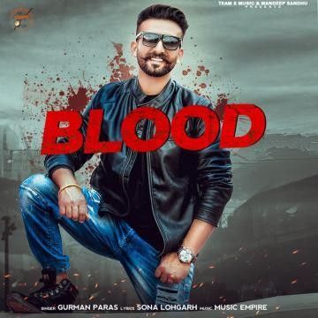 Blood Gurman Paras mp3 song free download, Blood Gurman Paras full album