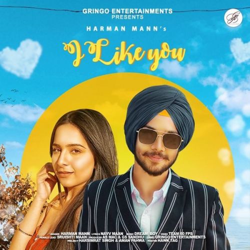 I Like You Harman Mann mp3 song free download, I Like You Harman Mann full album