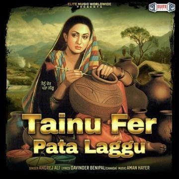 Tainu Fer Pata Laggu Angrej Ali mp3 song free download, Tainu Fer Pata Laggu Angrej Ali full album