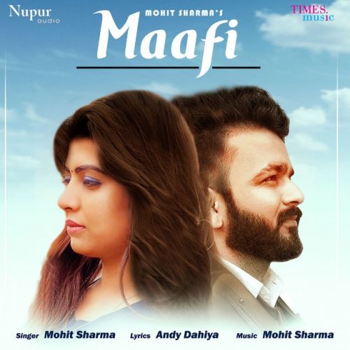 Maafi Mohit Sharma mp3 song free download, Maafi Mohit Sharma full album