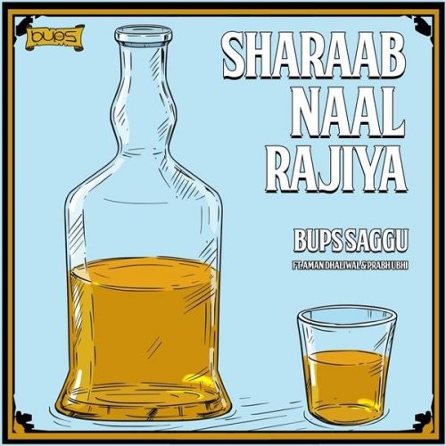 Sharaab Naal Rajiya Aman Dhaliwal, Prabh Ubhi mp3 song free download, Sharaab Naal Rajiya Aman Dhaliwal, Prabh Ubhi full album