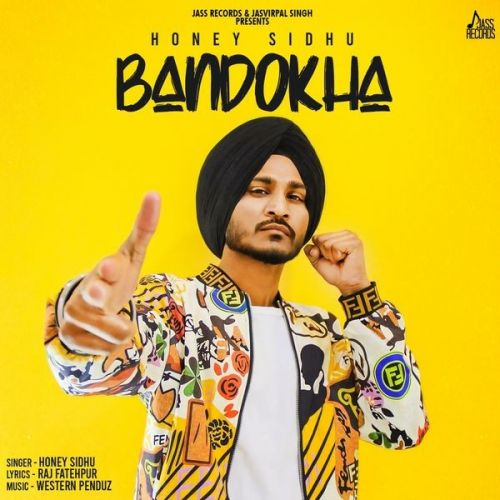 Bandokha Honey Sidhu mp3 song free download, Bandokha Honey Sidhu full album