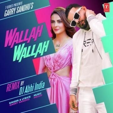 Wallah Wallah Dj Abhi India, Garry Sandhu mp3 song free download, Wallah Wallah Dj Abhi India, Garry Sandhu full album