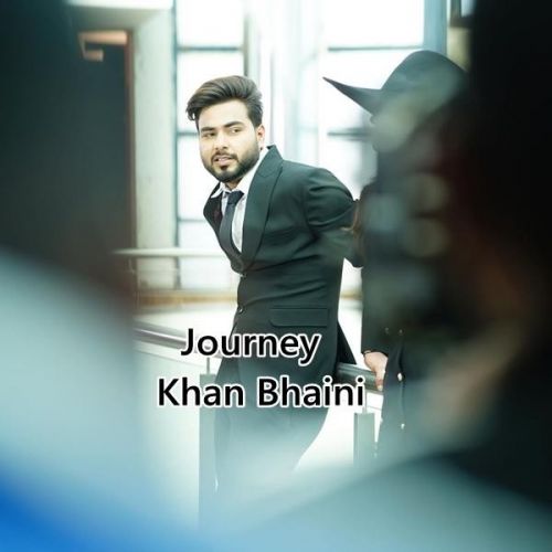 Journey Khan Bhaini mp3 song free download, Journey Khan Bhaini full album