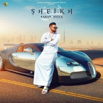 Sheikh Karan Aujla mp3 song free download, Sheikh Karan Aujla full album