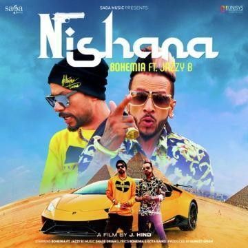 Nishana Jazzy B, Bohemia mp3 song free download, Nishana Jazzy B, Bohemia full album