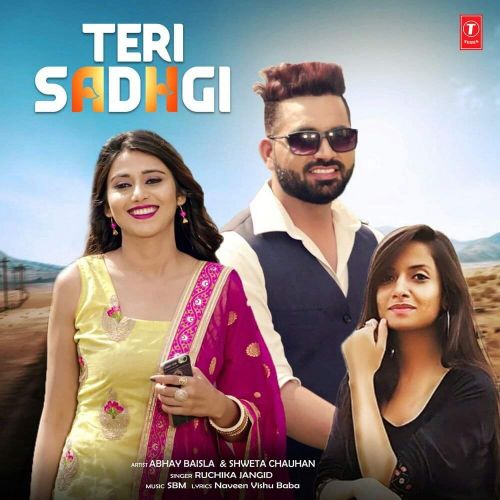 Teri Sadhgi Ruchika Jangir mp3 song free download, Teri Sadhgi Ruchika Jangir full album