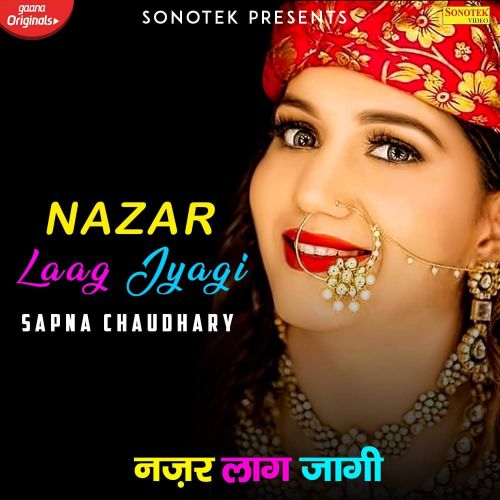 Nazar Laag Jyagi Sapna Chaudhary, Vishvajeet Choudhary mp3 song free download, Nazar Laag Jyagi Sapna Chaudhary, Vishvajeet Choudhary full album