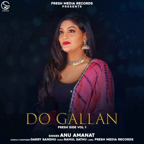 Do Gallan Cover Song Anu Amanat mp3 song free download, Do Gallan Cover Song Anu Amanat full album