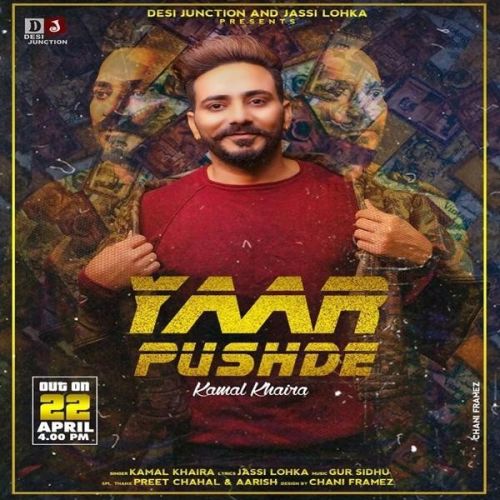 Yaar Pushde Kamal Khaira mp3 song free download, Yaar Pushde Kamal Khaira full album