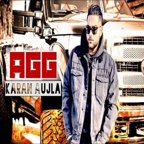 Agg Karan Aujla mp3 song free download, Agg Karan Aujla full album