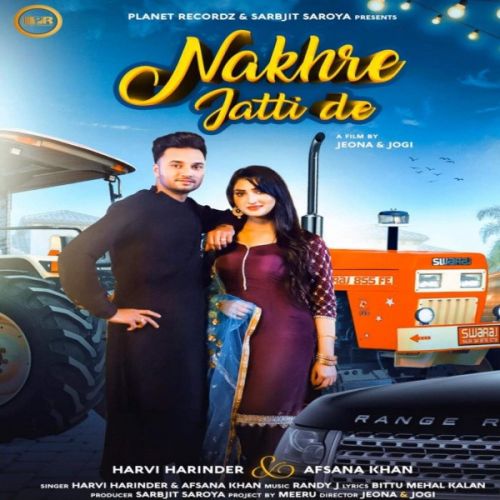 Nakhre Jatti De Afsana Khan, Harvi Harinder mp3 song free download, Nakhre Jatti De Afsana Khan, Harvi Harinder full album