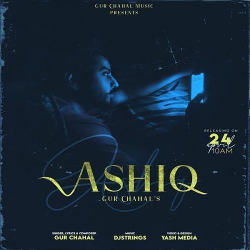 Aashiq Gur Chahal mp3 song free download, Aashiq Gur Chahal full album