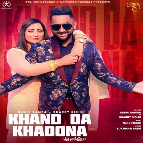 Khand Da Khadona Sukhi Samra mp3 song free download, Khand Da Khadona Sukhi Samra full album