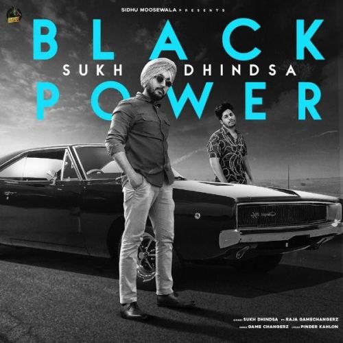 Black Power Raja Game Changerz, Sukh Dhindsa mp3 song free download, Black Power Raja Game Changerz, Sukh Dhindsa full album