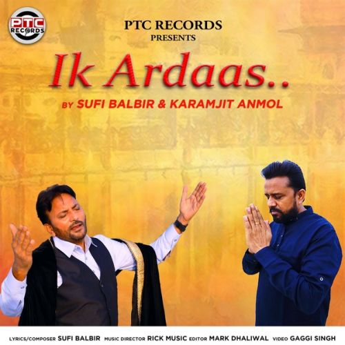 Ik Ardaas Karamjit Anmol, Sufi Balbir mp3 song free download, Ik Ardaas Karamjit Anmol, Sufi Balbir full album