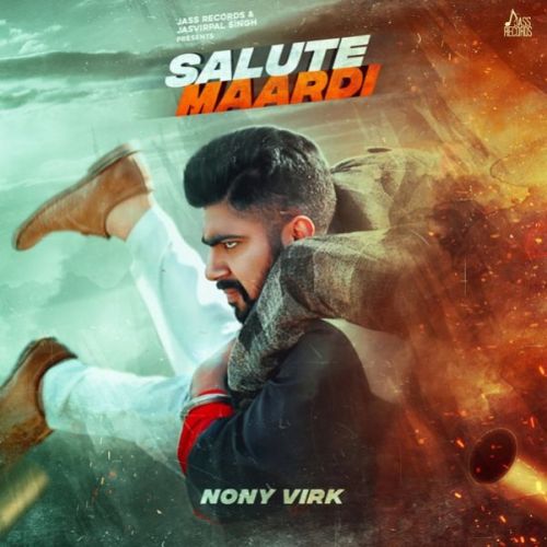 Salute Maardi Nony Virk mp3 song free download, Salute Maardi Nony Virk full album