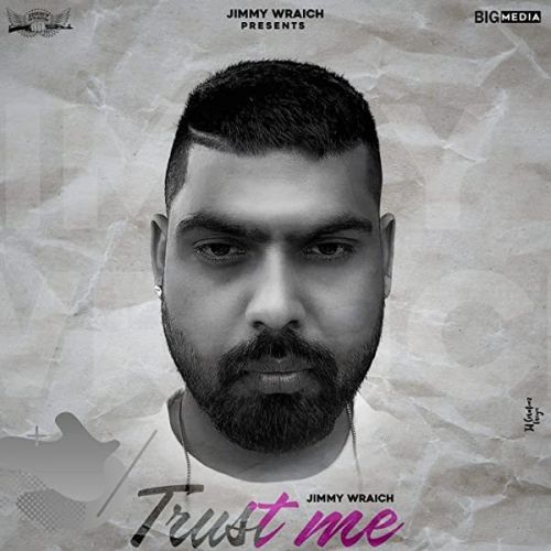 Trust Me Jimmy Wraich mp3 song free download, Trust Me Jimmy Wraich full album