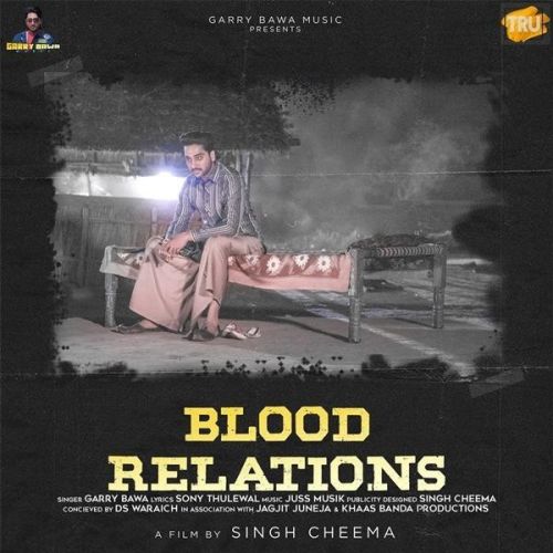 Blood Relations Garry Bawa mp3 song free download, Blood Relations Garry Bawa full album