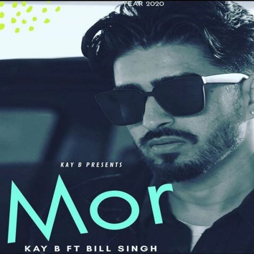 Mor Kay B, Bill Singh mp3 song free download, Mor Kay B, Bill Singh full album