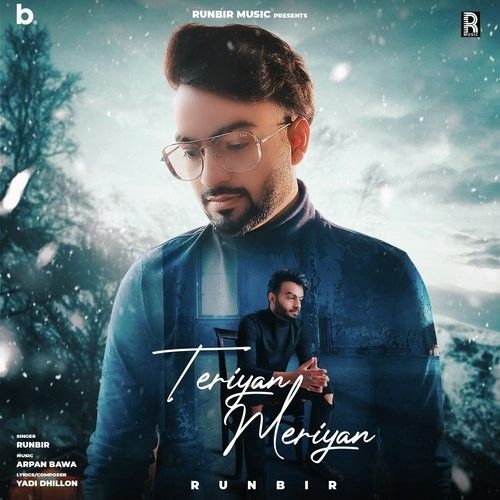 Teriyan Meriyan Runbir mp3 song free download, Teriyan Meriyan Runbir full album