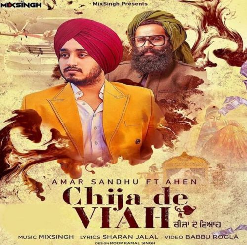 Chija De Viah Amar Sandhu, Ahen mp3 song free download, Chija De Viah Amar Sandhu, Ahen full album