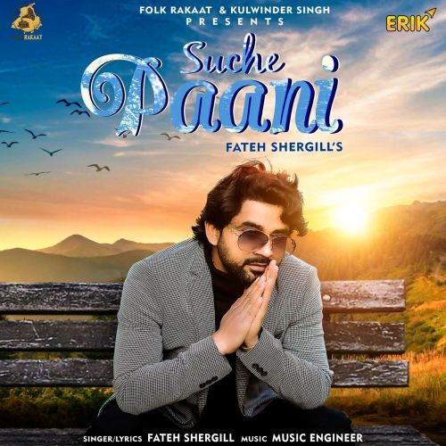 Suche Paani Fateh Shergill mp3 song free download, Suche Paani Fateh Shergill full album