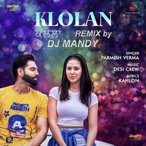 Klolan Remix DJ Mand, Parmish Verma mp3 song free download, Klolan Remix DJ Mand, Parmish Verma full album