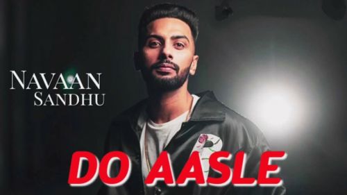 Do Asle Navaan Sandhu mp3 song free download, Do Asle Navaan Sandhu full album