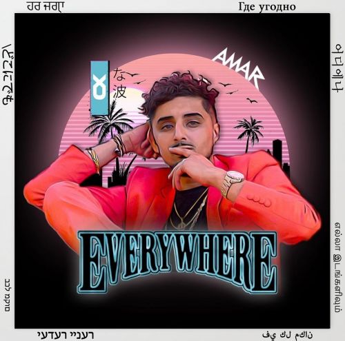 Everywhere Amar Sandhu mp3 song free download, Everywhere Amar Sandhu full album