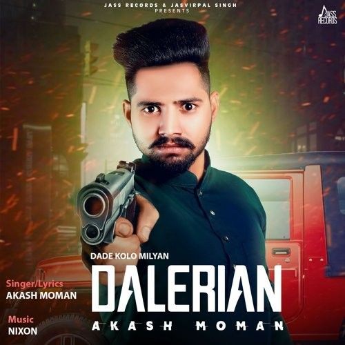 Dade Kolo Milyan Dalerian Akash Moman mp3 song free download, Dade Kolo Milyan Dalerian Akash Moman full album