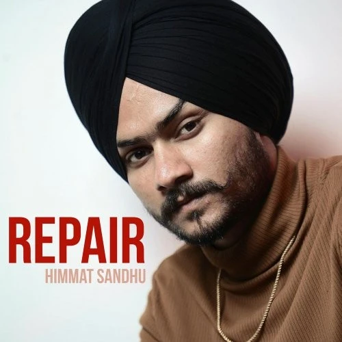 Repair Himmat Sandhu mp3 song free download, Repair Himmat Sandhu full album