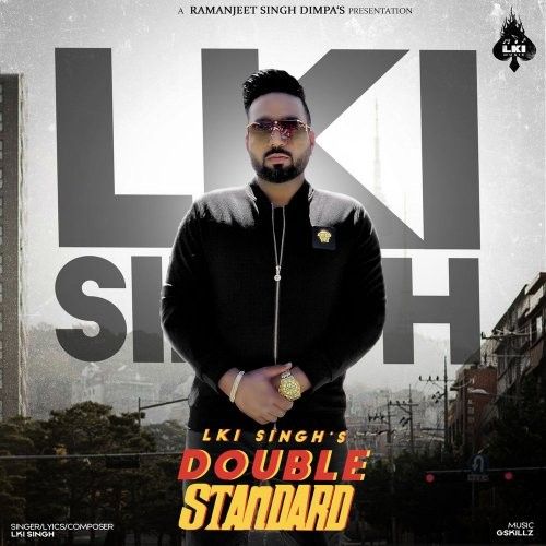 Double Standard Lki Singh mp3 song free download, Double Standard Lki Singh full album