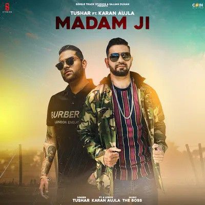 Madam Ji Tushar, Karan Aujla mp3 song free download, Madam Ji Tushar, Karan Aujla full album