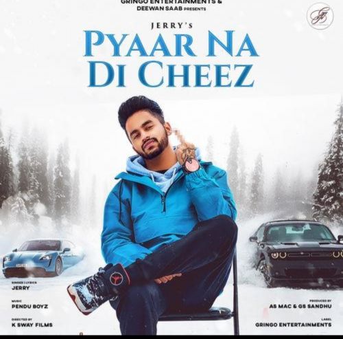 Pyaar Na Di Cheez Jerry mp3 song free download, Pyaar Na Di Cheez Jerry full album