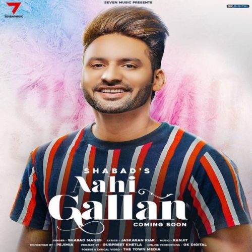 Aahi Gallan Shabad Manes mp3 song free download, Aahi Gallan Shabad Manes full album