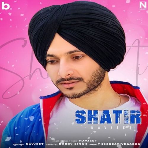 Shatir Navjeet mp3 song free download, Shatir Navjeet full album