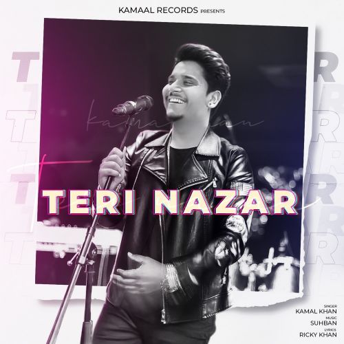 Teri Nazar Kamal Khan mp3 song free download, Teri Nazar Kamal Khan full album