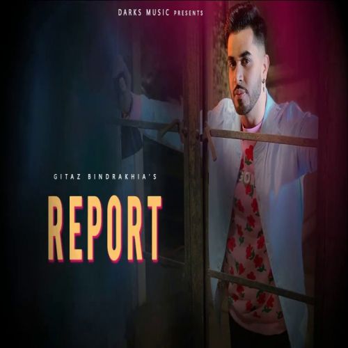 Report Gitaz Bindrakhia mp3 song free download, Report Gitaz Bindrakhia full album