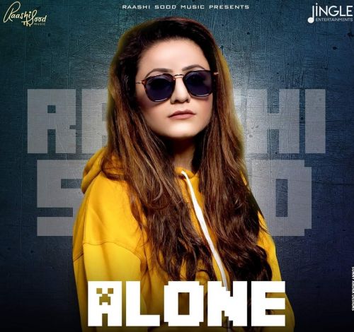 Alone Raashi Sood mp3 song free download, Alone Raashi Sood full album