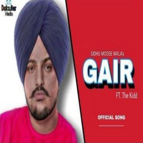 Gair Sidhu Moose Wala mp3 song free download, Gair Sidhu Moose Wala full album